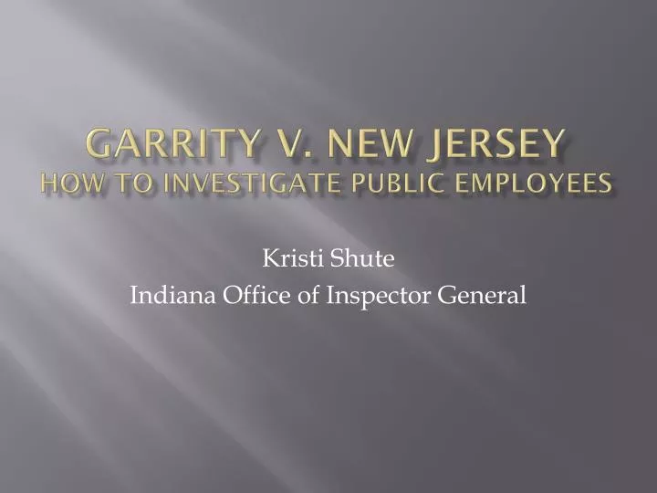 garrity v new jersey how to investigate public employees