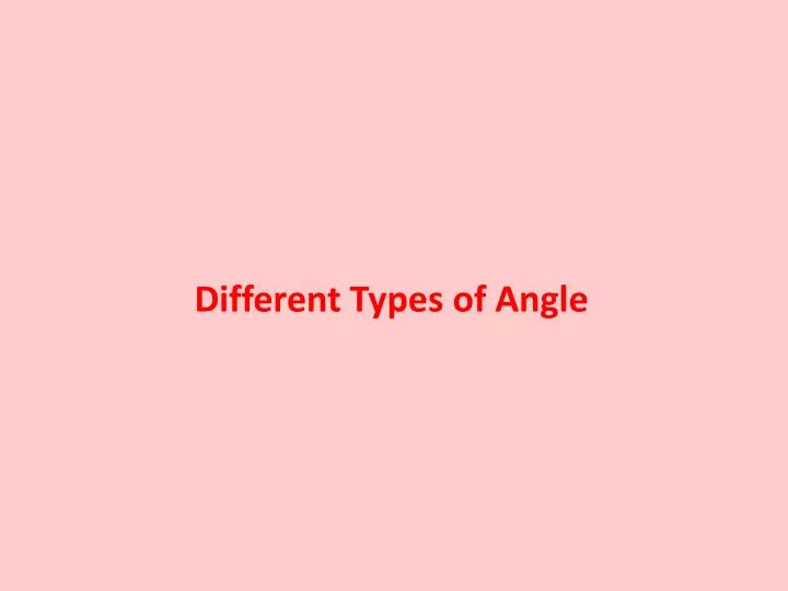 different types of angle