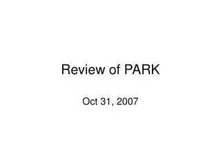 Review of PARK