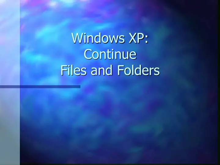 windows xp continue files and folders