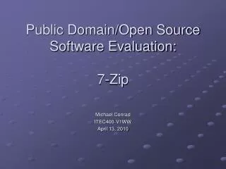 Public Domain/Open Source Software Evaluation: 7-Zip