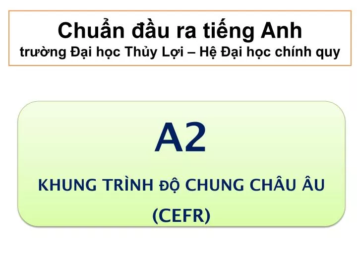 chu n u ra ti ng anh tr ng i h c th y l i h i h c ch nh quy