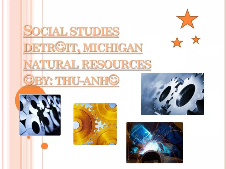 social studies detr it michigan natural resources by thu anh