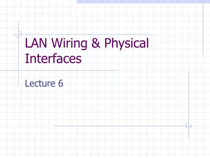 lan wiring physical interfaces