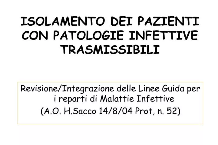 isolamento dei pazienti con patologie infettive trasmissibili