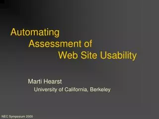 Automating 	 Assessment of 			Web Site Usability