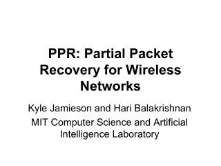 PPR: Partial Packet Recovery for Wireless Networks