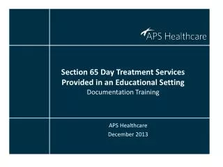 Section 65 Day Treatment Services Provided in an Educational Setting Documentation Training