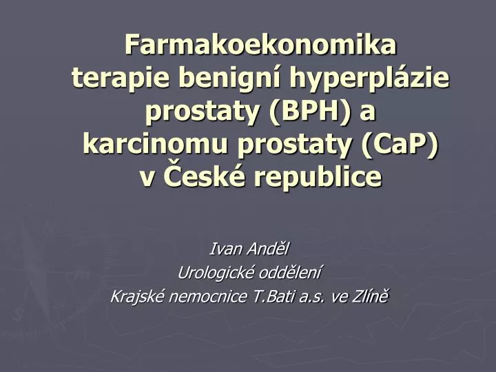 farmakoekonomika terapie benign hyperpl zie prostaty bph a karcinomu prostaty cap v esk republice