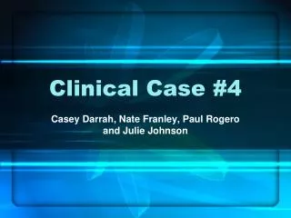 Clinical Case #4