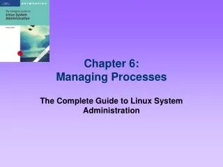 Chapter 6: Managing Processes