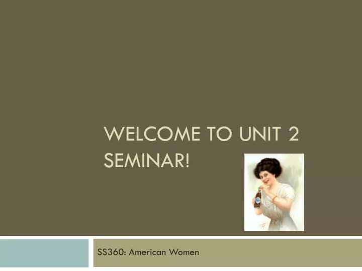 welcome to unit 2 seminar