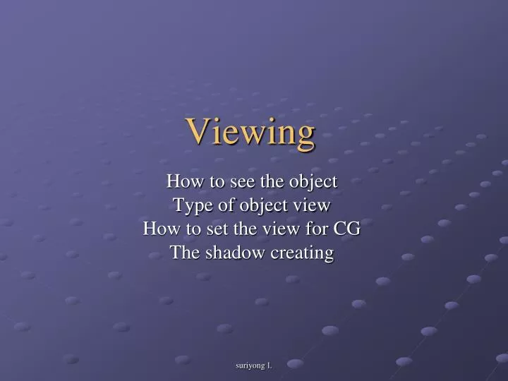 viewing