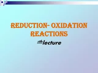Reduction- Oxidation Reactions 5th lecture