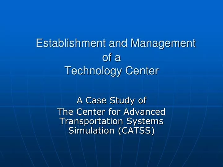 establishment and management of a technology center