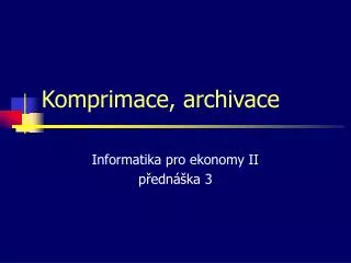 komprimace archivace