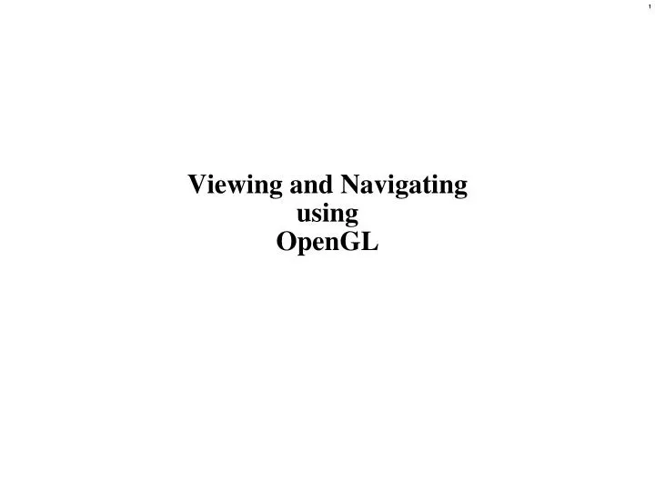 viewing and navigating using opengl