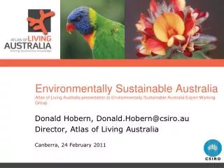 Donald Hobern, Donald.Hobern@csiro.au Director, Atlas of Living Australia
