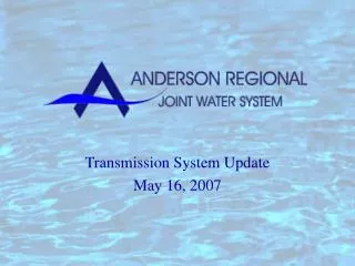 Transmission System Update May 16, 2007