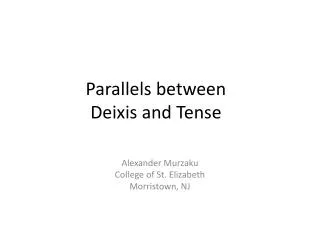 Parallels between Deixis and Tense