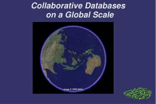 Collaborative Databases on a Global Scale