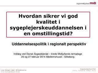 Hvordan sikrer vi god kvalitet i sygeplejerskeuddannelsen i en omstillingstid?