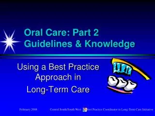 Oral Care: Part 2 Guidelines &amp; Knowledge
