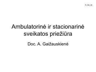 ambulatorin ir stacionarin sveikatos prie i ra