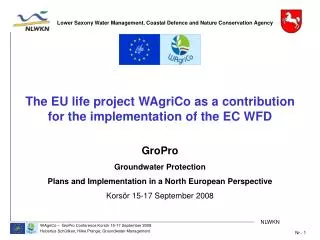 The EU life project WAgriCo as a contribution for the implementation of the EC WFD GroPro