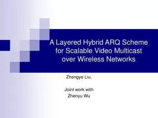 A Layered Hybrid ARQ Scheme for Scalable Video Multicast over Wireless Networks