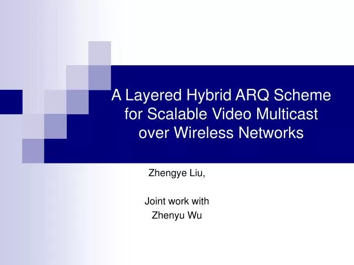 a layered hybrid arq scheme for scalable video multicast over wireless networks