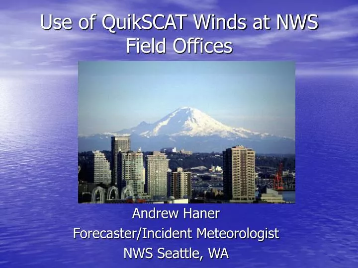 use of quikscat winds at nws field offices