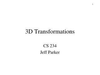 3D Transformations
