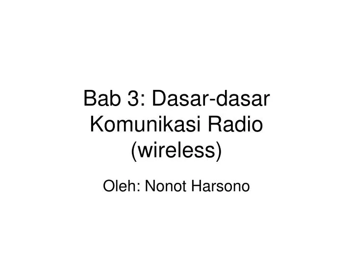 bab 3 dasar dasar komunikasi radio wireless
