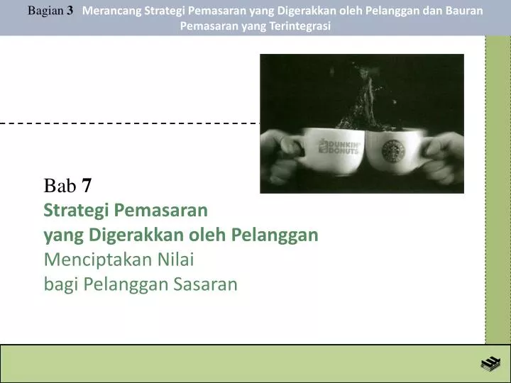 bab 7 strategi pemasaran yang digerakkan oleh pelanggan menciptakan nilai bagi pelanggan sasaran