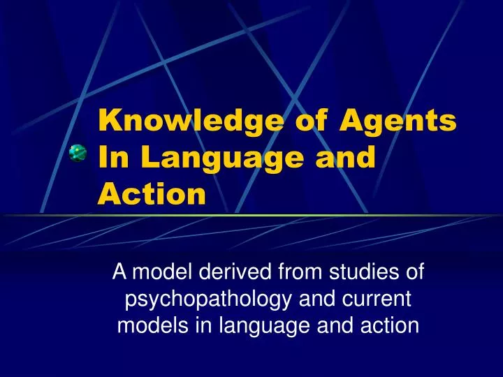knowledge of agents in language and action