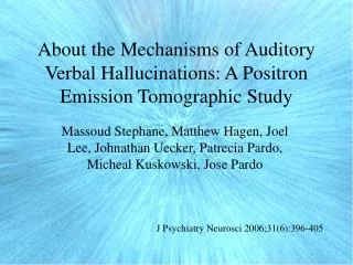 About the Mechanisms of Auditory Verbal Hallucinations: A Positron Emission Tomographic Study