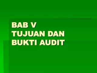 bab v tujuan dan bukti audit