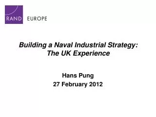 Building a Naval Industrial Strategy: The UK Experience