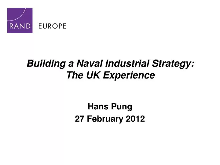 building a naval industrial strategy the uk experience