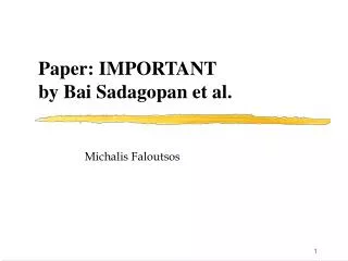 Paper: IMPORTANT by Bai Sadagopan et al.