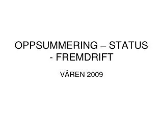 oppsummering status fremdrift