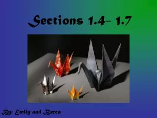 Sections 1.4- 1.7