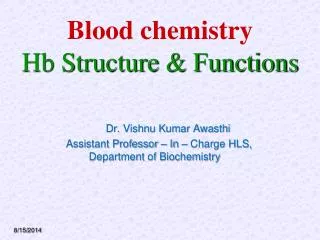 Blood chemistry Hb Structure &amp; Functions