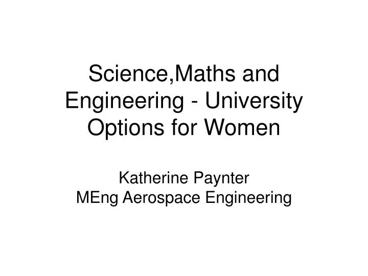 science maths and engineering university options for women
