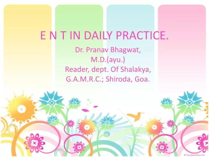 e n t in daily practice