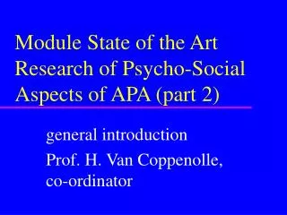 Module State of the Art Research of Psycho-Social Aspects of APA (part 2)