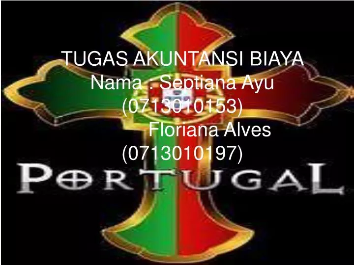 tugas akuntansi biaya nama septiana ayu 0713010153 floriana alves 0713010197