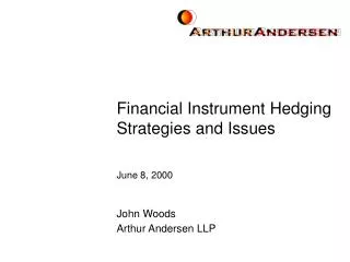 Financial Instrument Hedging Strategies and Issues June 8, 2000