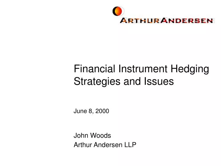 financial instrument hedging strategies and issues june 8 2000